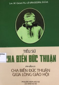 Tiểu sử Cha Biển Đức Thuận (p3) Cha Biển Đức Thuận trong trái tim các đan sĩ của Ngài