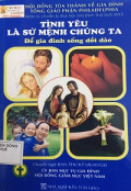 Tình yêu là sứ mệnh của chúng ta - Để gia đình sống dồi dào