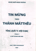 Tin Mừng theo thánh Matthêu - Tổng quát và nội dung