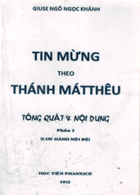 Tin Mừng theo thánh Matthêu - Tổng quát và nội dung