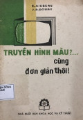 Truyền hình màu?...cũng đơn giản thôi!