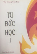 Tu đức học (t1)