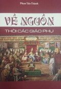 Về nguồn (t2) Thời các Giáo phụ