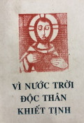 Vì Nước Trời độc thân khiết tịnh