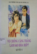 Vợ chồng căng thẳng làm sao hòa hợp? (t1)