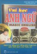Vui học Anh ngữ - Magic English (t3)
