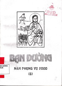 Bạn đường - Năm phụng vụ 2000 ( B )