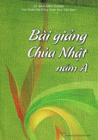 Bài giảng Chúa Nhật năm A
