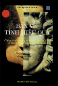 Bàn về tính hiệu quả - Trên cơ sở những tư tưởng của Lão Tử về chiến tranh, quyền lực và lời nói