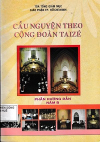 Cầu nguyện theo cộng đoàn Taizé - Phần hướng dẫn năm B