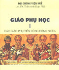 Giáo phụ học (t1) - Các giáo phụ tiền công đồng Nicêa