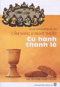 Cẩm nang và nghệ thuật cử hành Thánh lễ