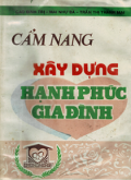Cẩm nang xây dựng hạnh phúc gia đình