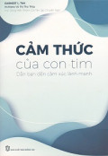 Cảm thức của con tim - Dẫn bạn đến cảm xúc lành mạnh