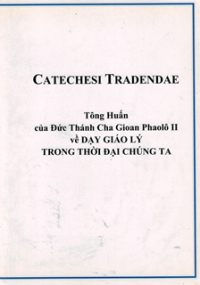 Catechesi Tradendae - Tông huấn của Đức Thánh Cha Gioan Phaolô II về dạy giáo lý trong thời đại chúng ta