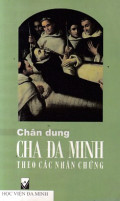 Chân dung Cha Đaminh theo các nhân chứng