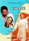 Chia sẻ về sống (hôn nhân tình yêu hạnh phúc gia đình) chết (cuộc đời tại thế và hạnh phúc vĩnh cửu)