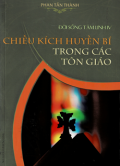 Đời sống tâm linh (t4) Chiều kích huyền bí trong các Tôn Giáo