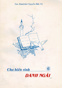 Cho hiển vinh Danh Ngài (t6)