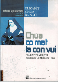 Êlisabét Chúa Ba Ngôi - Chúa có mặt là con vui