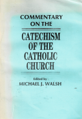 Commentary on the Catechism of the Catholic Church