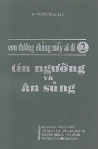Con đường chẳng mấy ai đi (t2) Tín ngưỡng và ân sủng