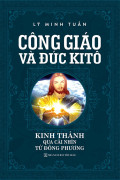 Công giáo và Đức Kitô - Kinh Thánh qua cái nhìn từ Đông Phương