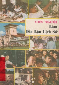 Con người làm đảo lộn lịch sử