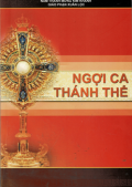 Ngợi ca Thánh Thể - Hồng ân kim khánh