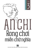 Rong chơi miền chữ nghĩa (t3)