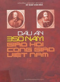 Dấu ấn 350 năm Giáo hội Công giáo Việt Nam