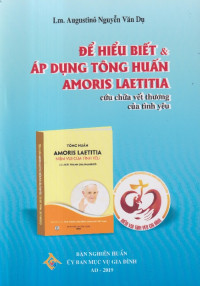 Để hiểu biết và áp dụng Tông huấn Amoris Laetitia
