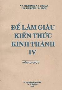 Để làm giàu kiến thức Kinh Thánh (t4) Phần Cựu ước D