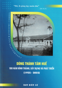 Dòng Thánh Tâm Huế - 100 năm hình thành, xây dựng và phát triển (1925-2025)