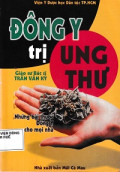 Đông Y trị ung thư - Những bài thuốc Đông y cho mọi nhà