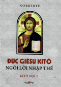 Đức Giêsu Kitô Ngôi Lời nhập thể - Kitô Học (t1)