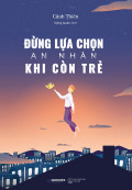 Đừng lựa chọn an nhàn khi còn trẻ