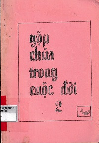 Gặp Chúa trong cuộc đời - t2: Alexis Carrel, Thomas Merton, Léonard Cheshire