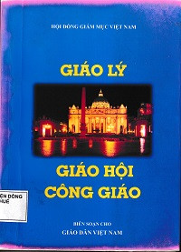 Giáo lý Hội thánh Công giáo - Biên soạn cho giáo dân Việt Nam
