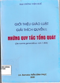 Giới thiệu Giáo luật- Giải thích quyển I : Những quy tắc tổng quát