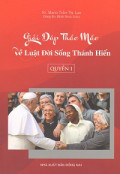 Giải đáp thắc mắc về Luật đời sống thánh hiến (q1)