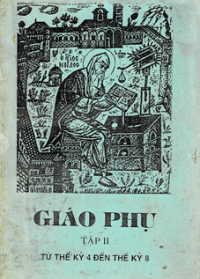 Giáo phụ (t2) Từ thế kỷ 4 đến thế kỷ 8