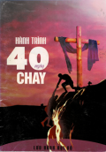 Hành trình 40 ngày Chay Thánh