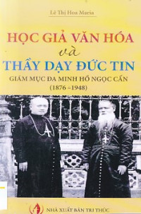 Học giả văn hóa và thầy dạy đức tin, Giám mục Đaminh Hồ Ngọc Cẩn