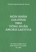 Hôn nhân gia đình theo Tông huấn Amoris Laetitia