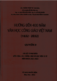 Hướng đến 400 năm văn học Công Giáo Việt Nam (q2)