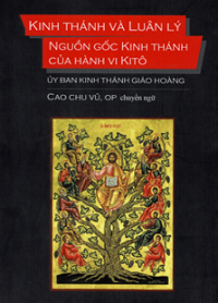Kinh Thánh và Luân lý - Nguồn gốc Kinh Thánh của hành vi Kitô