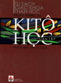 Kitô học (Toàn tập) Thần học tín lý 1 và 2