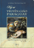 Ký sự truyền giáo Paraguay (t2)