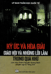 Ký ức và hòa giải Giáo hội và những lỗi lầm trong quá khứ